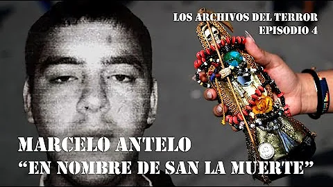 MARCELO ANTELO "EN NOMBRE DE SAN LA MUERTE".  ASES...