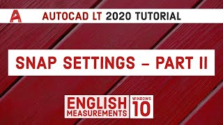 Autocad LT 2020 Tutorial | Snap Settings - Advanced