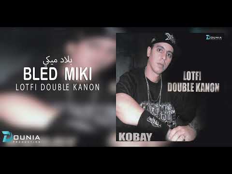 Lotfi Double Kanon BLED MIKI