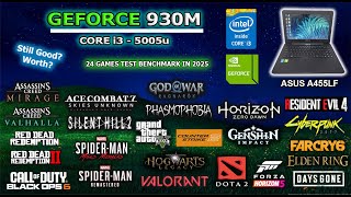Geforce 930M | i3-5005u | Tested 24 Games in 2025 // Still Good? Worth? || ASUS A455LF #geforce930m