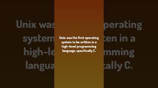 Daily Debug. / Unix was the first operating system to be written in...