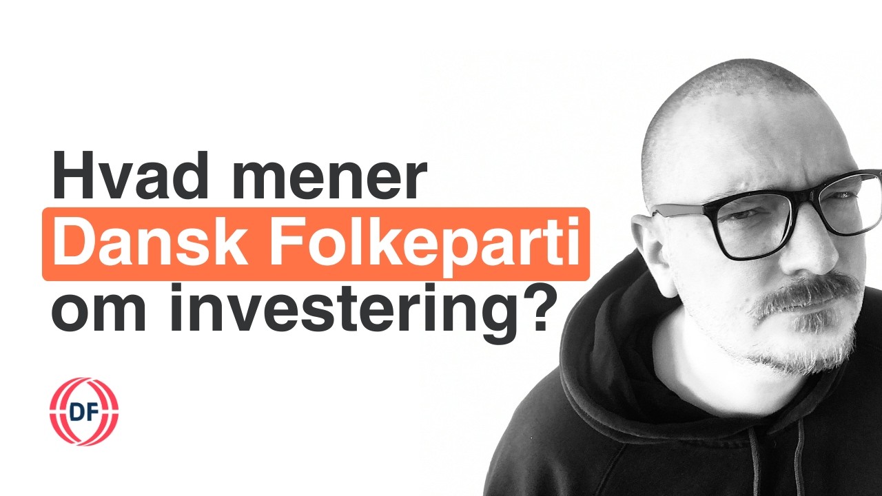 Hvad mener Dansk Folkeparti om investering?