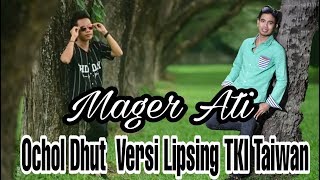 Mager Ati - Ochol Dhut Parodi TKI Taiwan Vidio Official | Tarling Terbaru 2019