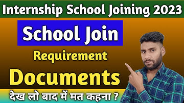 B.Ed Internship School Join Document  || internship school join Documents Information || school join