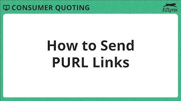 EZLynx 5 - How to Send PURL Links