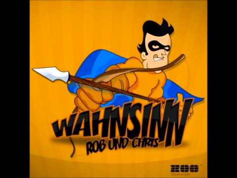 Rob & Chris - Wahnsinn