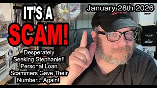 IT'S A SCAM! Desperately Seeking Stephanie! Personal Loan Scammers Gave Me Their Number... Again!