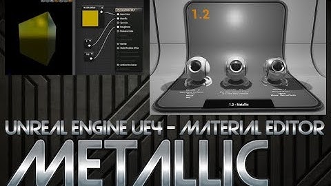 METALLIC | 002 | Unreal Engine UE4 | Material Editor | BASE MATERIAL NODE