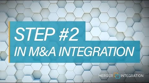 Step 2: Determine M&A Integration Governance