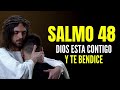 SALMO 48 Para invocar la presencia de Dios