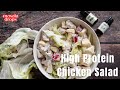 High Protein Chicken Salad with Masala Drops