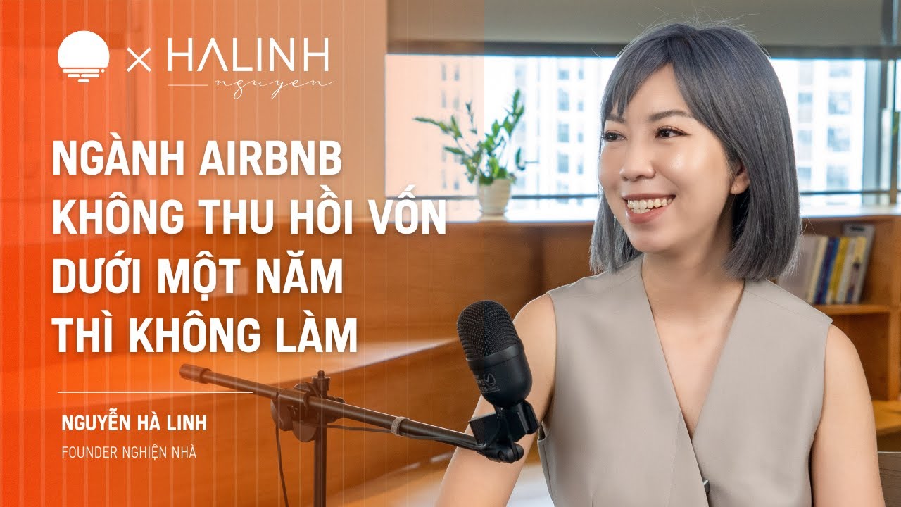 Outline Video Kinh doanh AirBnB: Không thu hồi vốn dưới 1 năm thì không làm - Hà Linh Nguyễn | Chapter0 EP30