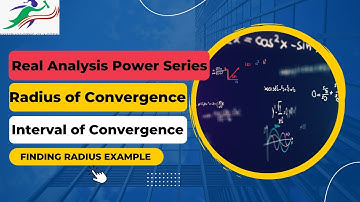 Real Analysis Power Series, Radius of Convergence, Interval of Convergence,  Finding Radius Example