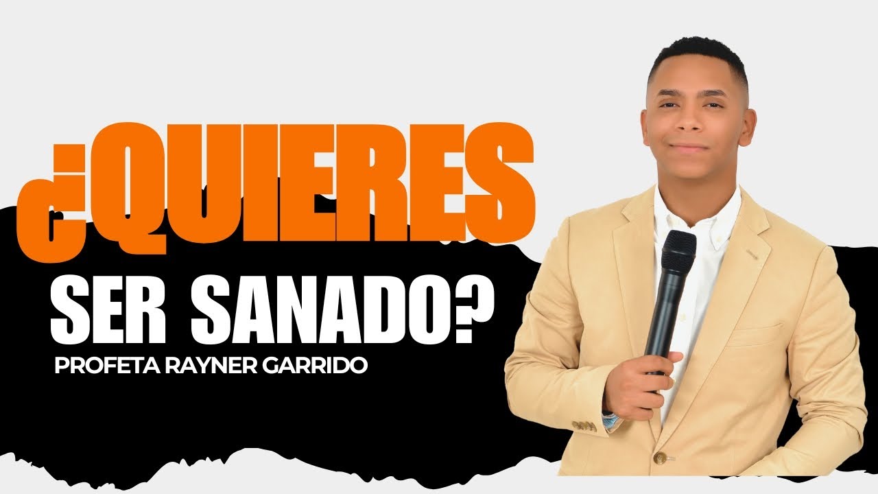 PREDICA ¿QUIERES SER SANO?  | Profeta Rayner Garrido | Salvación y poder de Dios