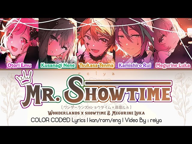 [FULL] Mr. Showtime – Wonderlands x Showtime × Megurine Luka | COLOR CODED Lyrics [kan/rom/eng] class=