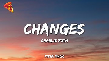 Charlie Puth - Changes (Lyrics)