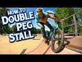 How to BMX Double Peg Stall A Quarter Pipe