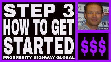 [NEW] Prosperity Highway Global Review - Step 3 - How To Get Started.