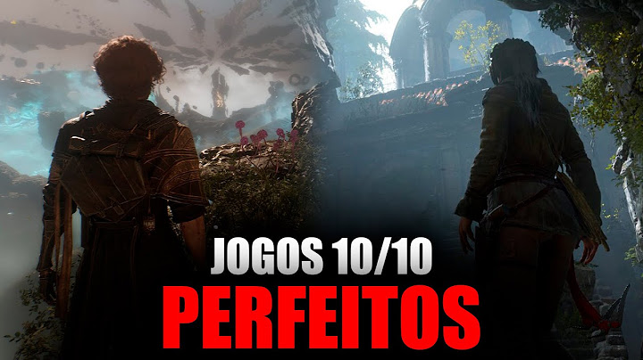 TOP 10 JOGOS 10/10 QUE VOCÊ PRECISA JOGAR O QUANTO ANTES!