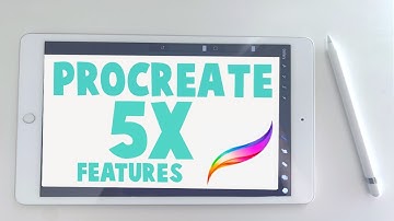The Best 5 Procreate 5X Features