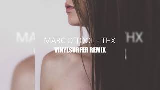 Marc O´Tool - THX (Vinylsurfer Remix)