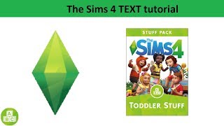 The Sims 4 Text Tutorial: Toddler stuff pack
