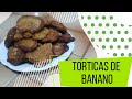 como hacer torticas de banano fáciles y rápidas