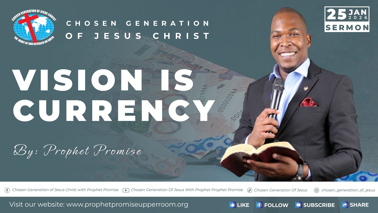 Vision is Currency   25 January 2025 Sermon