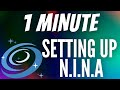How to Set Up N.I.N.A - Easy Tutorial