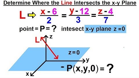 Calculus 3: Ch 2.1 Lines and Vectors in 3-D (13 of 20) Where Does L1 Intersect the xy-Plane, z=0
