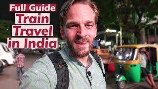 How To Catch a Train in India and NOT Get Scammed (Full Guide w/ Station & Train Tour)