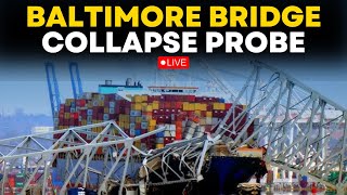 Baltimore Bridge Collapse Probe LIVE | Investigation Speeds Up As Divers Search For Missing Workers