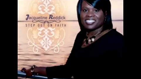Jacqueline Reddick- Step Out On Faith