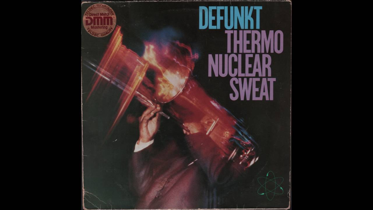 Watch Defunkt - Thermonuclear Sweat (1982) full Album on YouTube Watch Defunkt - Thermonuclear Sweat (1982) full Album on YouTube