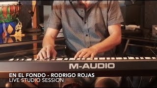 EN EL FONDO   Rodrigo Rojas (Live Studio Session)