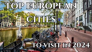 Top European Cities To Visit In 2024 - Amsterdam, London, Paris, Barcelona, Athens