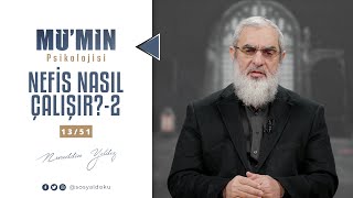 Nefis Nasıl Çalışır? 2 Mümi̇n Psi̇koloji̇si̇ 1351