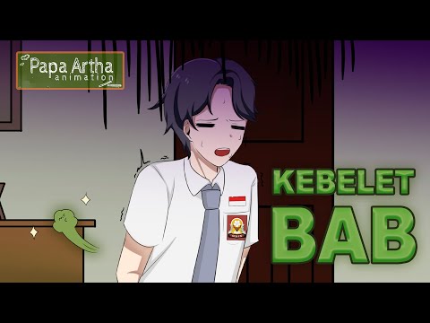 #2 || KEBELET BAB - Animasi Sekolah Kode Keras Cowok dari Cewek