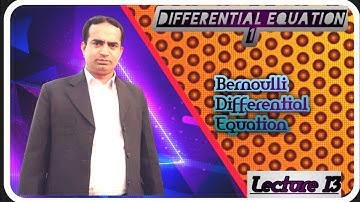 Bernoulli Differential Equation | Lecture 13 | Differential Equation 1 | Urdu/Hindi