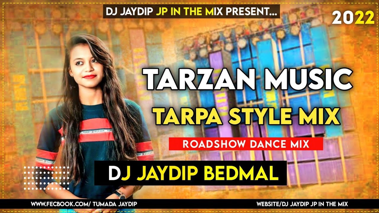  Tarzan Music   Tarpa  Style   Roadshow Dance Mix  Dj Jaydip Jp In The Mix
