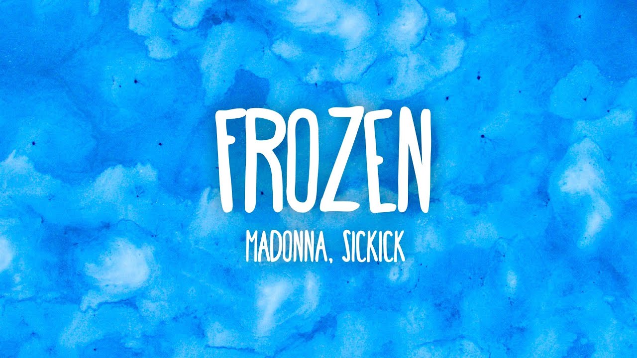 Madonna x Sickick Frozen (Lyrics) YouTube