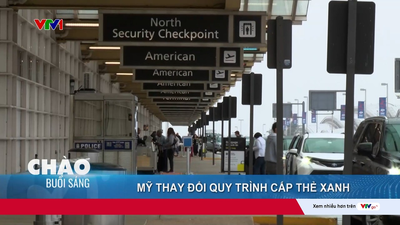 Mỹ đổi quy định cấp thẻ xanh: Phải về nước, nộp đơn qua Đại sứ quán | VTV24