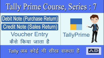 Tally Prime- Voucher Entry- "Debit Note" Purchase Return & "Credit Note" Sales Return