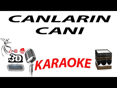 CANLARIN CANI KARAOKE [3DTÜRKİYE KARAOKE]