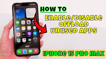 How to Enable/Disable Offload Unused Apps iPhone 15 Pro Max