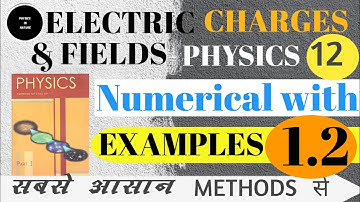 Example 1.2 NCERT solutions of Physics chapter 1 Electric charges and fields for class 12 board exam