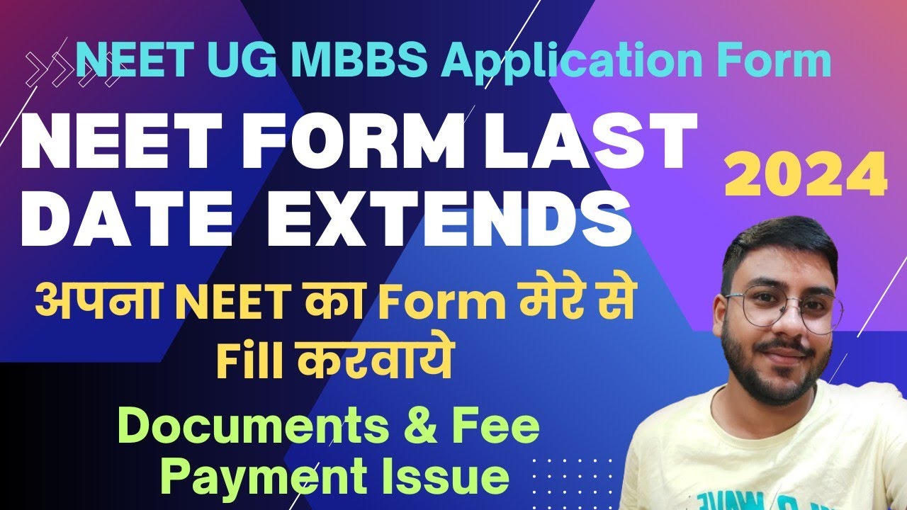 NEET UG 2024 Application Form Latest Update | Last Date for Registration Extended | How to Apply