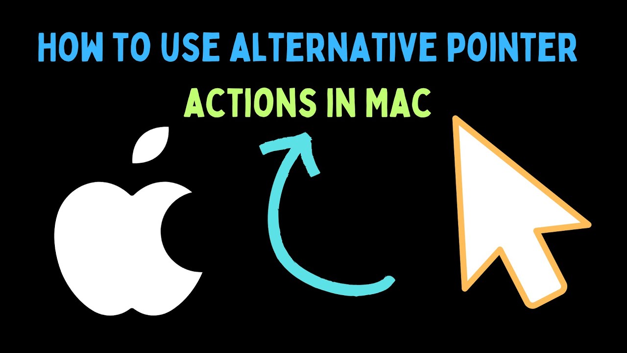 How to Use Alternative Pointer Actions in Mac