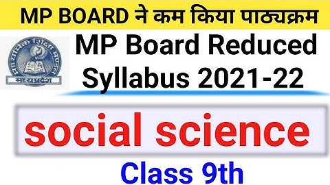 MP Board social science Reduced Syllabus 2021-22 |   Reduced Syllabus 2020-21 | 9th social science