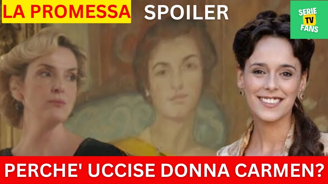 La Promessa, perché Cruz ha eliminato donna Carmen? Invidia, mayorazgo e un segreto da seppellire: le tre teorie sulla prima marchesa